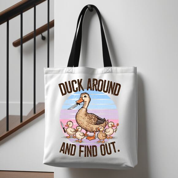 Duck Around and Find Out Sassy Duck and Ducklings Tote Bag - Picture 3 of 3